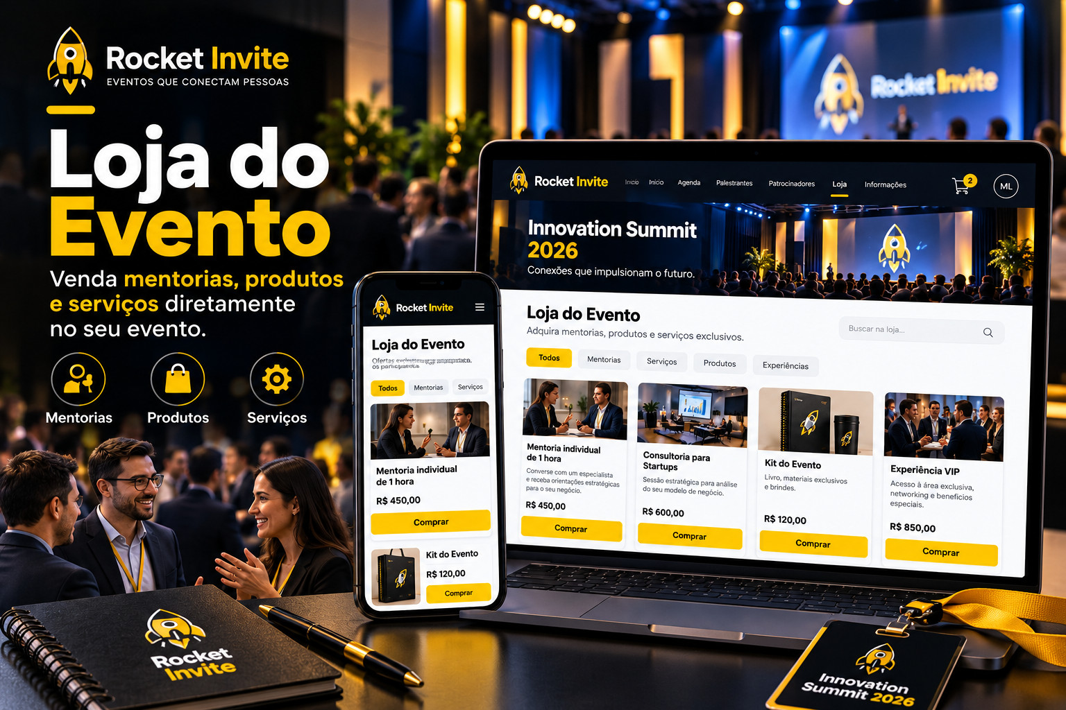 Imagem promocional da Rocket Invite em ambiente de evento corporativo, com identidade visual preta e amarela. Em destaque, um notebook e um smartphone exibem a funcionalidade Loja do Evento, com ofertas de mentorias, consultorias, produtos, kits e experiências VIP. Ao fundo, participantes interagem em um evento com palco e iluminação profissional.